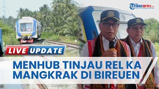 Menhub Budi Karya Naik Kereta Api ke Kutablang Bireuen, Tinjau Rel Kereta Api yang Mangkrak