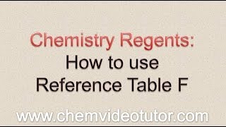Chemistry Regents How to use Table F