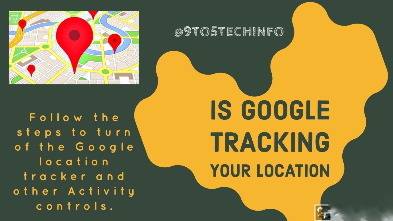 Is Google Tracking Your Location | Follow These Steps To Avoid The ...