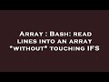Array : Bash: read lines into an array *without* touching IFS