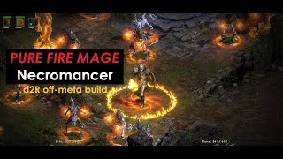 Fire Mage Necromancer - D2R Off-Meta Build