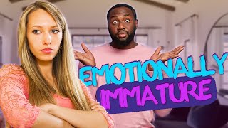 The ONLY SIGNS you NEED to know about EMOTIONAL IMMATURITY