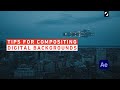 Tips for Compositing Digital Backgrounds – After Effects Tutorial