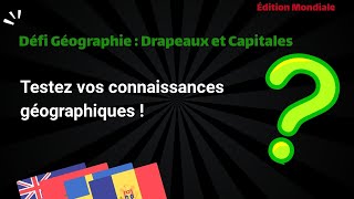 Découvrez les Drapeaux et Capitales du Monde ! 🌎