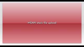 MEAN stack file upload