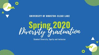 UHCL Diversity Graduation - May 2020