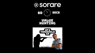 Episode 5 - Sorare 60 Seconds Value Hunting