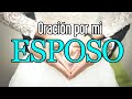 Oración por mi esposo | Prayer for my husband