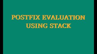 Application of Stack - Postfix evaluation - Rules and Example