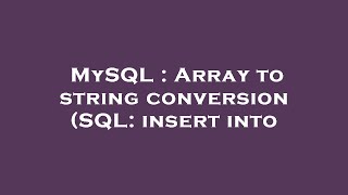 MySQL : Array to string conversion (SQL: insert into