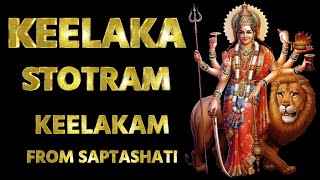 Keelaka Stotram | Keelakam of Devi Saptashati | Devi Keelaka Stotram | Vishuddha Jnaana Dehaaya