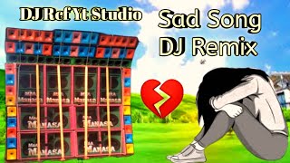 Old Bengali sad song DJ remix🥺DJ Bm Remix New Album || DJ Rcf Yt Studio