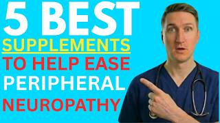 The 5 Best Supplements for Peripheral Neuropathy -Dr. MICHAEL KENT