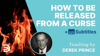 How To Be Released From A Curse? | Derek Prince Bible Study