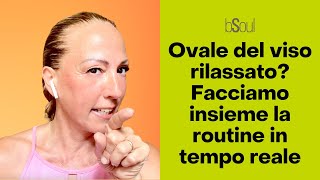 Ovale del viso rilassato? Facciamo insieme la routine in tempo reale