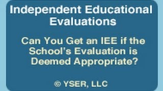 Independent Educational Evaluations: Can You Get an IEE if the School's Evaluation