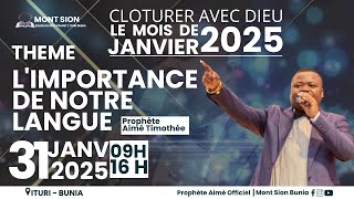 SERVICE DU VENDREDI  31/01/ 2025  [L'IMPORTANCE DE NOTRE LANGUE ]AVEC PROPHETE AIME