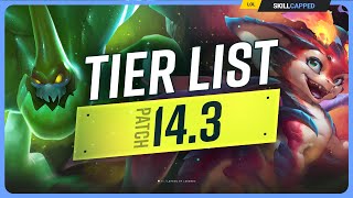 NEW TIER LIST for PATCH 14.3 - League of Legends