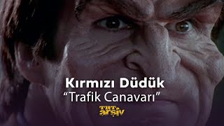 Kırmızı Düdük - Trafik Canavarı (1994) | TRT Arşiv