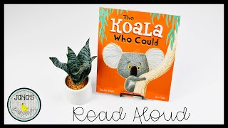 The Koala Who Could I By Rachel Bright Jim Field I Jana's Bananas Storytime I Read Aloud Book