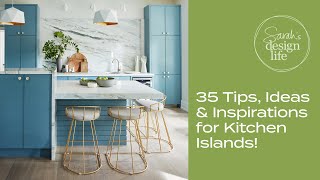 Design Life: 35 Tips, Ideas \u0026 Inspirations For Kitchen Islands!