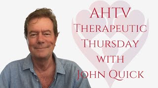 AHTV | Therapeutic Thursday with John Quick 11.21.2024