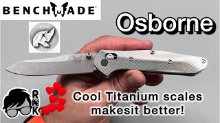 Review/impressions of the Benchmade Osborne knife in contoured/textured Rockscale Design Ti scales