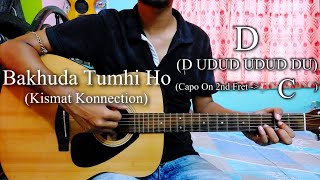 Bakhuda Tumhi Ho | Kismat Konnection | Guitar Chords Lesson+Cover, Strumming Pattern, Progressions..