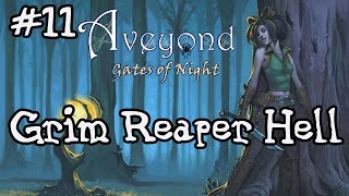 #11 Aveyond: Gates of Night- Grim Reaper Hell! (Catacombs)