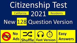 2021 New Citizenship Test 128 Question Version Random Order for Busy People California Residents
