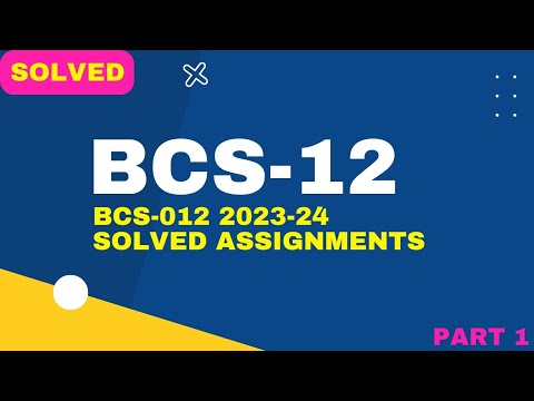 BCS-012 Free Solved Assignments 2023-24 || BCS 12 Assignments Solution ...