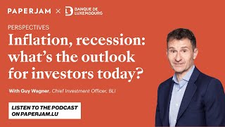 Inflation, recession: what's the outlook for investors today?