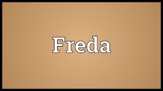 Freda Meaning