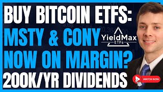 Time To Increase Margin \u0026 Dividend Income With Yieldmax ETFs #MSTY \u0026 #CONY? | #GBTC #HighYield #FIRE