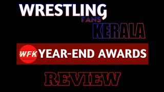 2021 WFK YEAR END AWARDS REVIEW || WRESTLING FANS KERALA