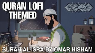 [Lofi theme] Quran for sleep/Study Session 📚 - Relaxing Quran recitation - Surah Al-Isra.
