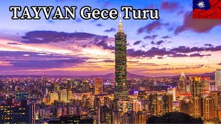 TAYVAN'ın başkenti Taipei sokaklarında gece turu! Teknoloji devi ülkede gece hayatı! #tayvan #taipei