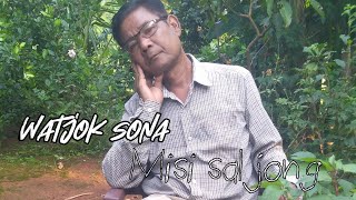 Watjok Sona / misi saljong / new garo song