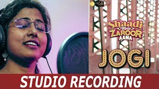 JOGI (Studio Recording) - Shaadi Mein Zaroor Aana | Raj Kumar Rao | Rupam Mehta