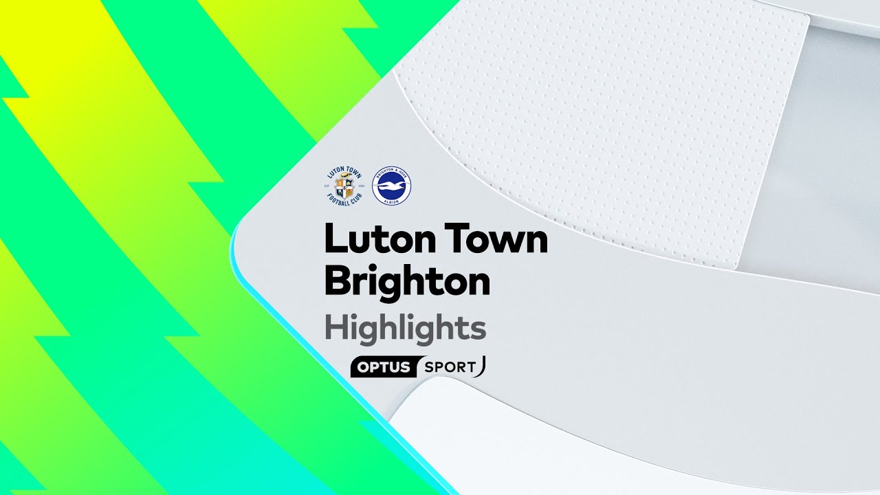 HIGHLIGHTS: Luton Town V Brighton | Premier League - YouTube