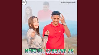 Mero Dil Gabrawe AK