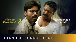 What's Wrong With Dhanush? 🍺 | Vellaiilla Pattadhar 2 | Comedy Scene | Amazon Prime Video
