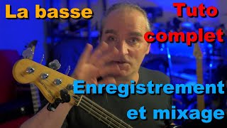 La basse de l'enregistrement au mixage tuto complet