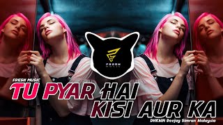 Tu Pyar Hai Kisi Aur Ka (Remix) DHKMN Deejay Simran Malaysia
