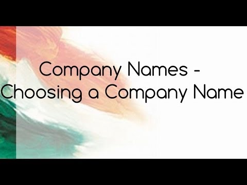 Company Names - Choosing a Company Name Company Names - Choosing a Company Name