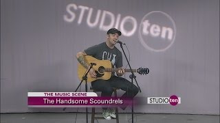 Studio10: The Handsome Scoundrels