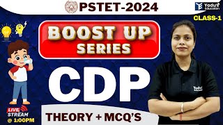 PSTET 2024 | CDP | CLASS - 1  | THEORY + MCQ'S  | By Ruchi Mam | YADU'S EDUCATION