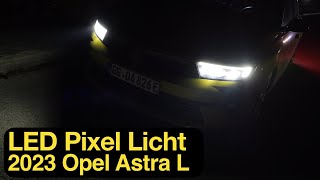 2023 Opel Astra L: IntelliLux LED Pixel Licht (adaptive Matrix-Scheinwerfer) Test - Autophorie Extra