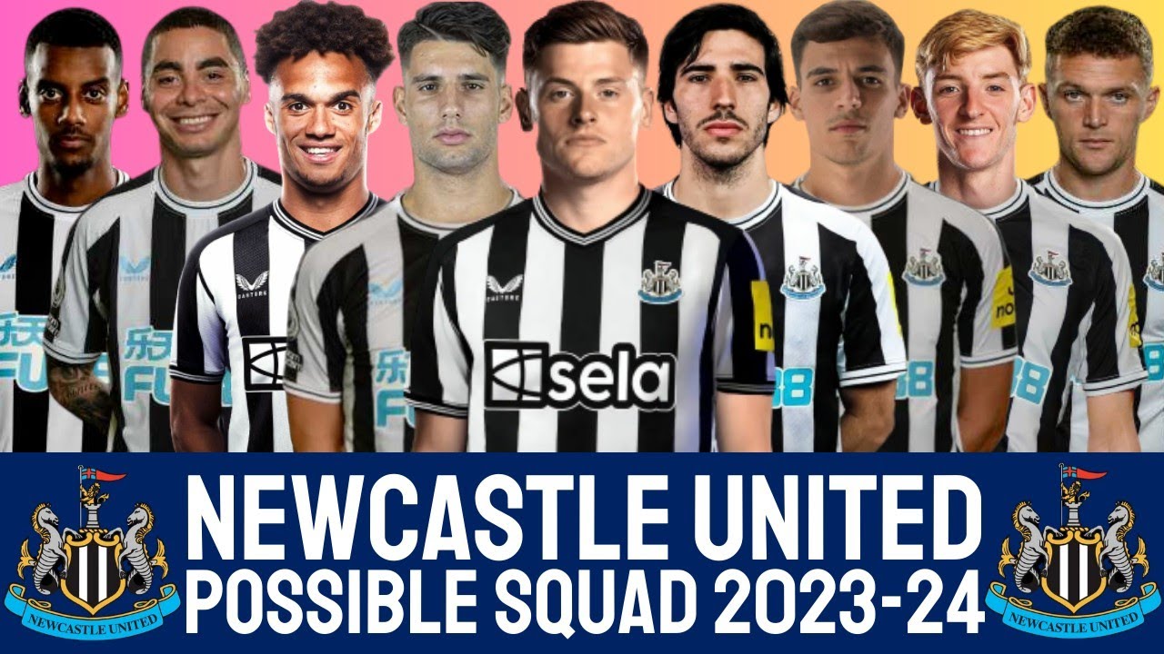 Newcastle United Possible Squad 2023-24 With Harvey Barnes | NEWCASTLE ...