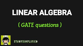 LINEAR ALGEBRA| GATE questions| Engineering Maths